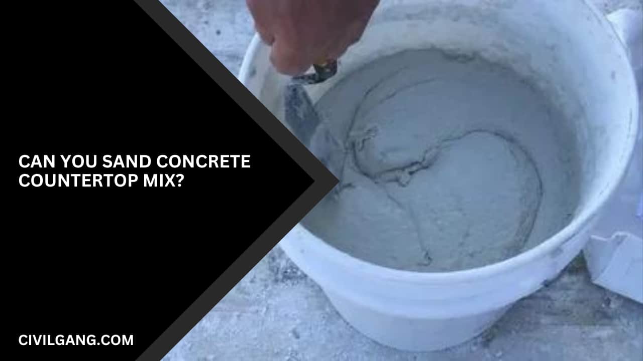 Can You Sand Concrete Countertop Mix?