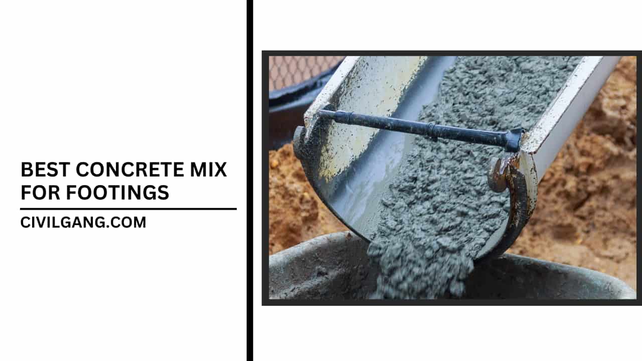 Best Concrete Mix For Footings