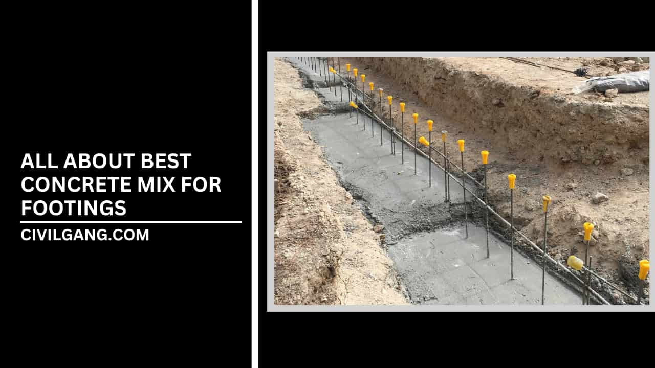 All About Best Concrete Mix for Footings