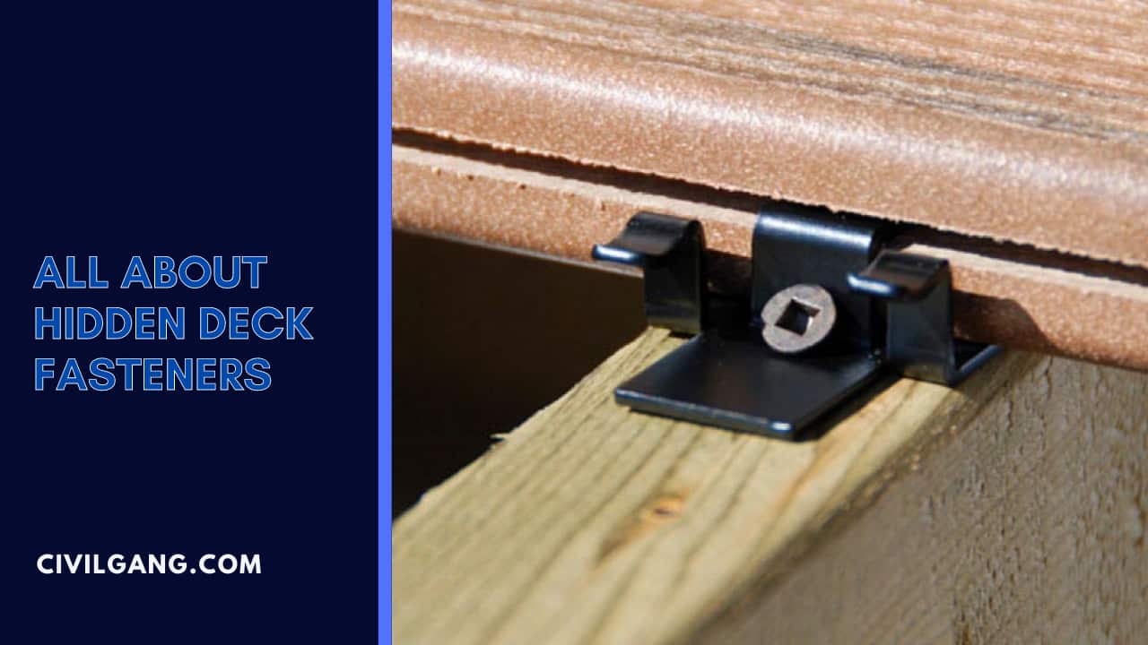 All About Hidden Deck Fasteners