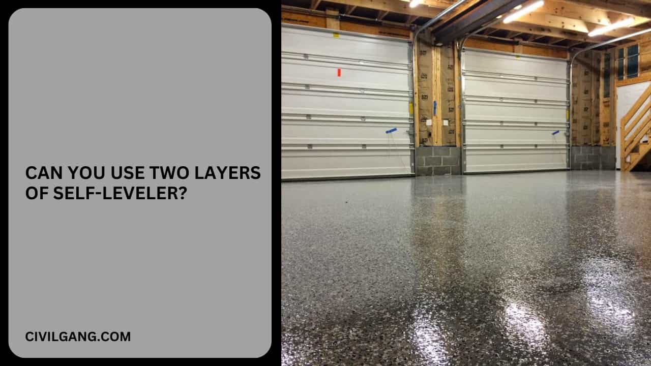 Can You Use Two Layers of Self-Leveler?
