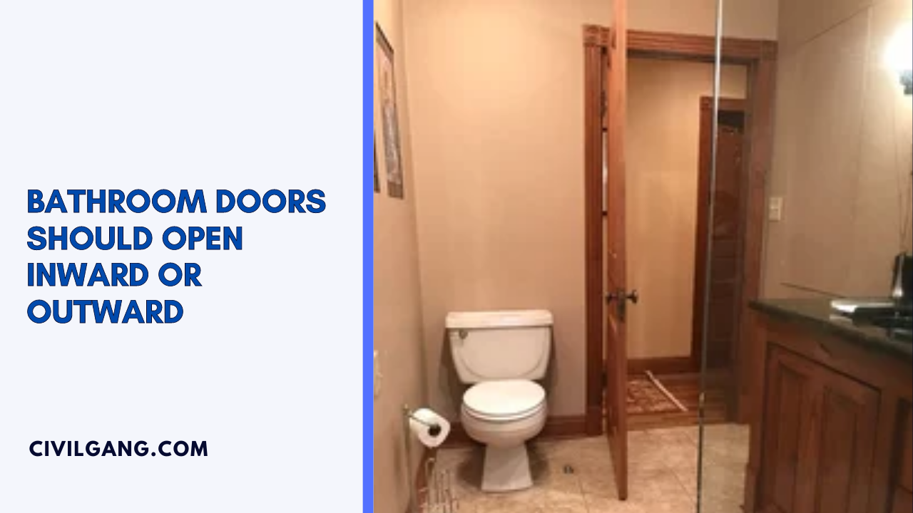 Bathroom Doors Should Open Inward or Outward