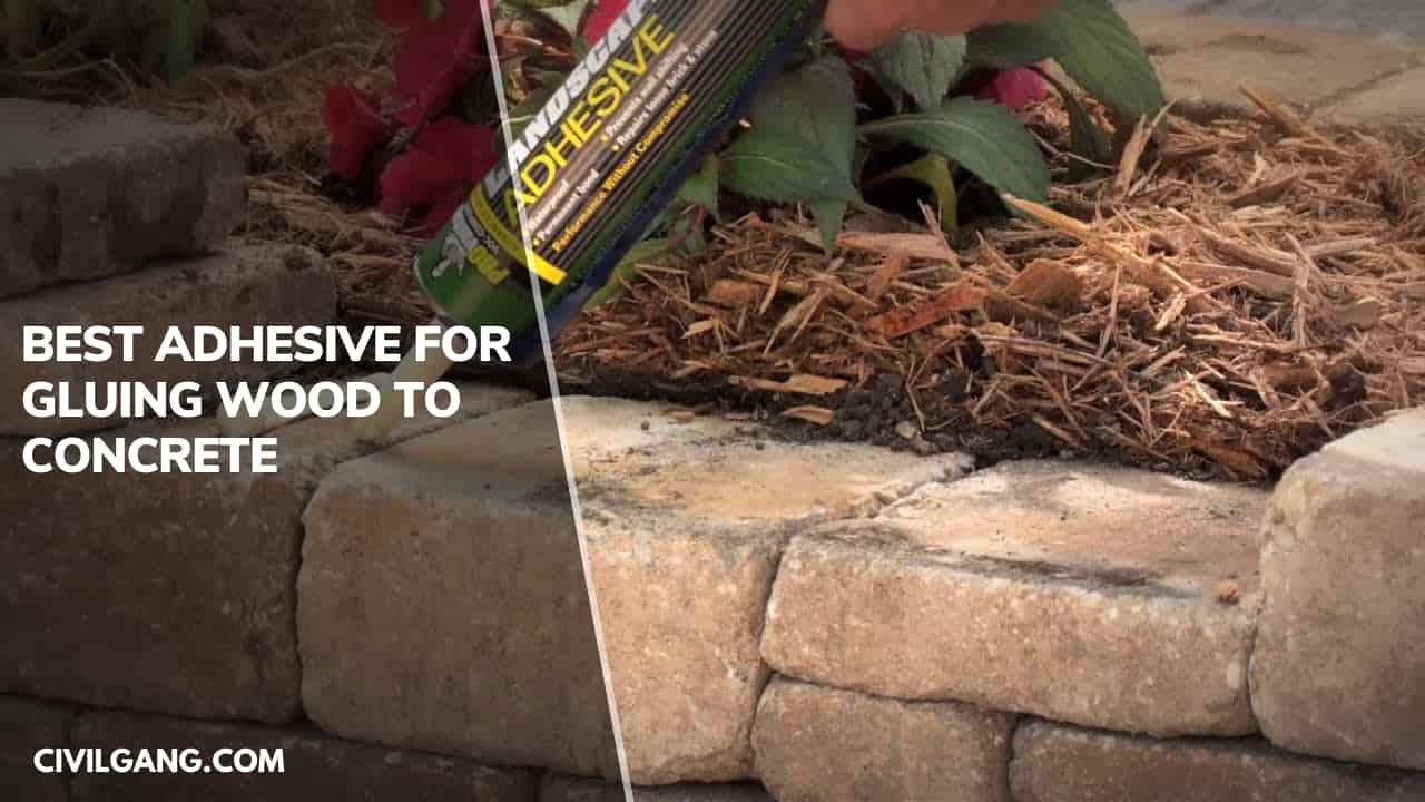 Best Adhesive for Gluing Wood to Concrete