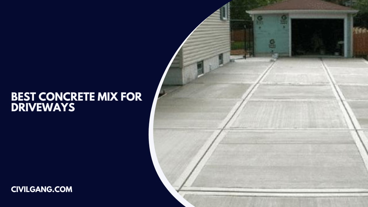 Best Concrete Mix for Driveways