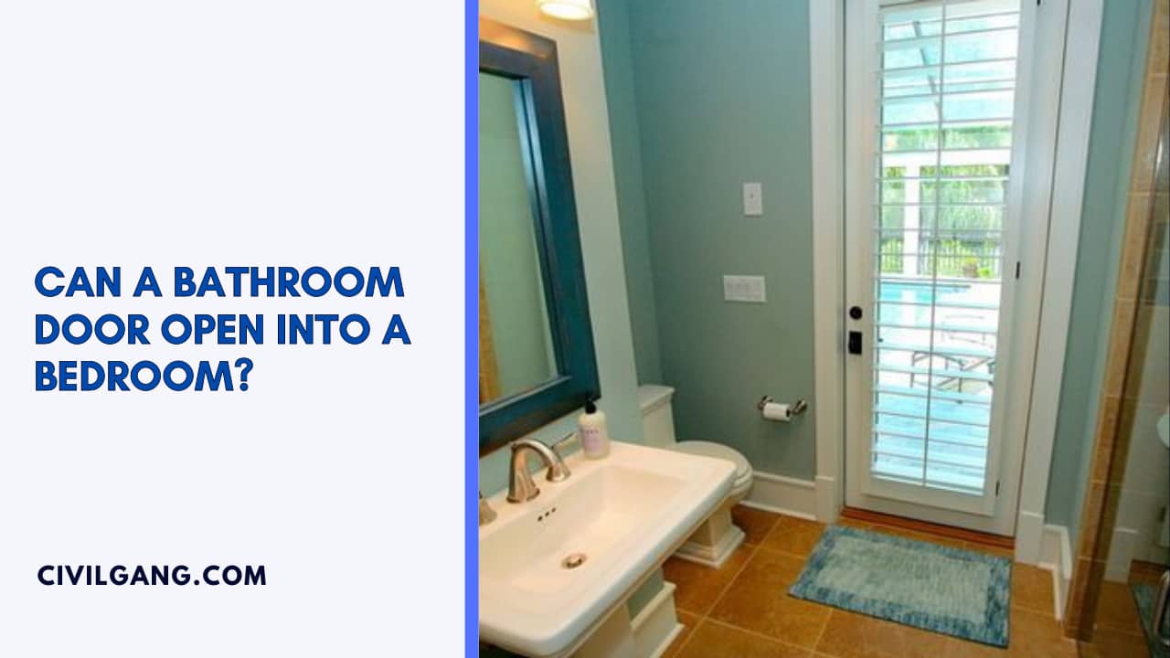 Can A Bathroom Door Open Into A Bedroom?