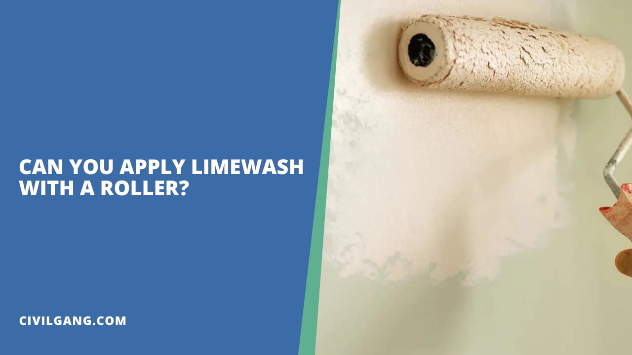 Can You Apply Limewash with a Roller?
