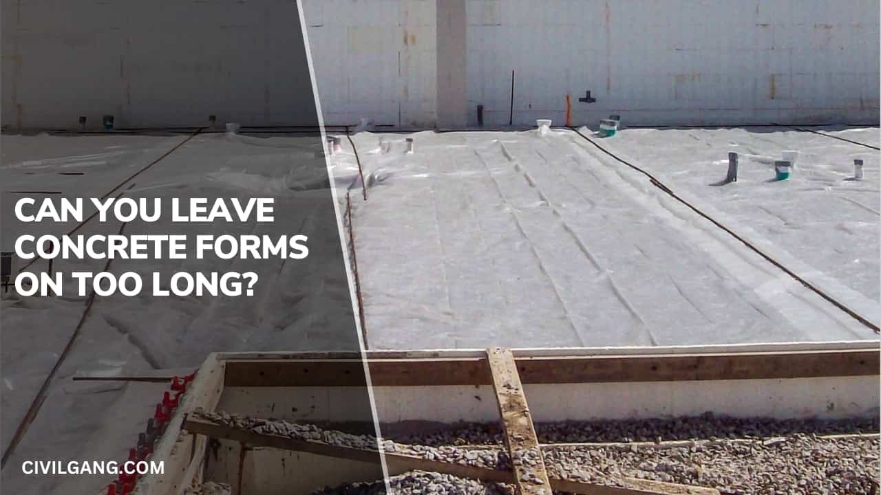 Can You Leave Concrete Forms on Too Long