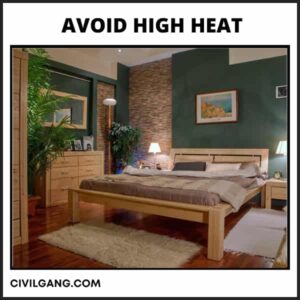 Avoid high heat