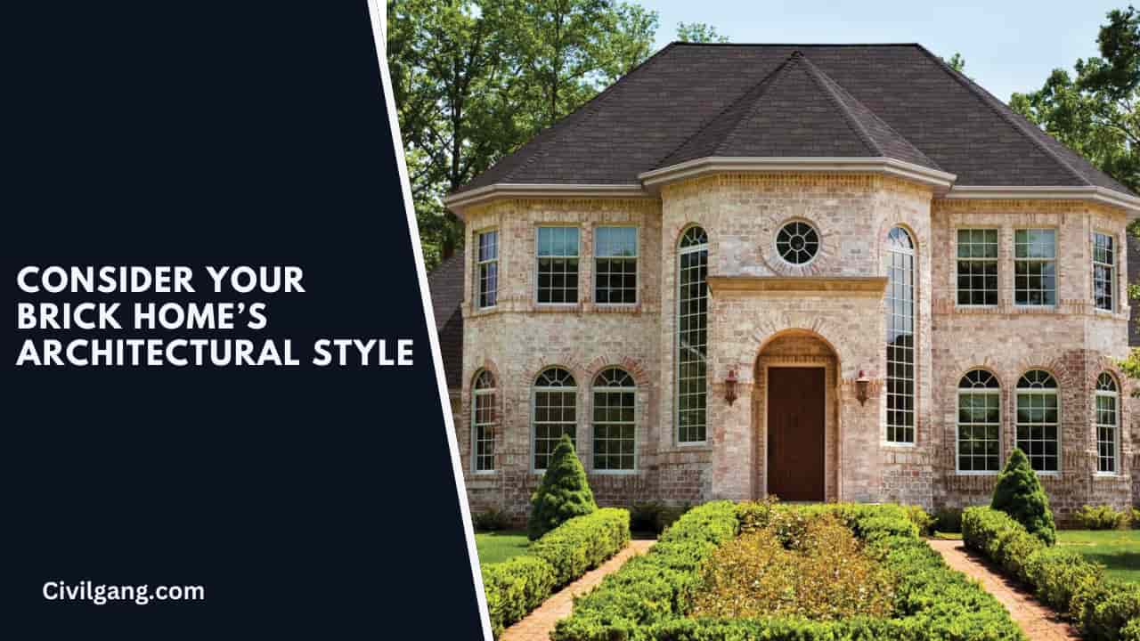 Consider Your Brick Home’s Architectural Style