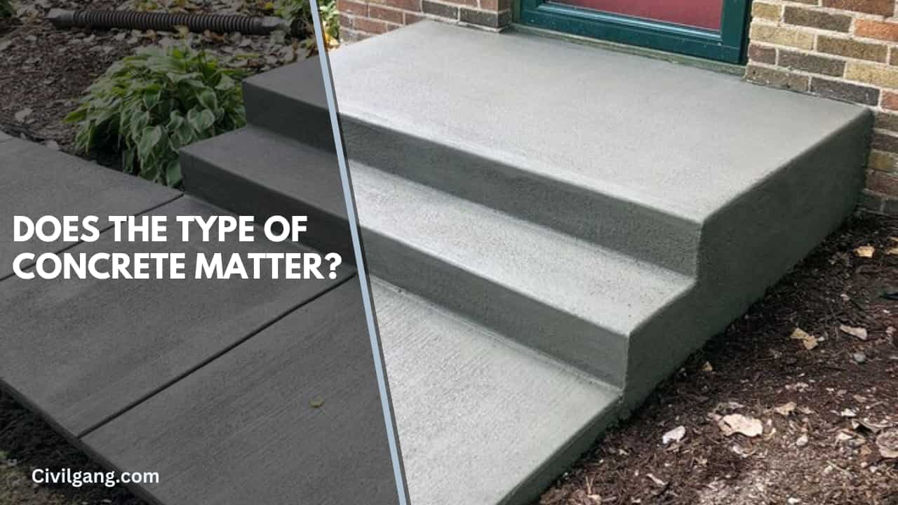 Does The Type Of Concrete Matter