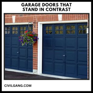 Garage Doors That Stand in Contrast