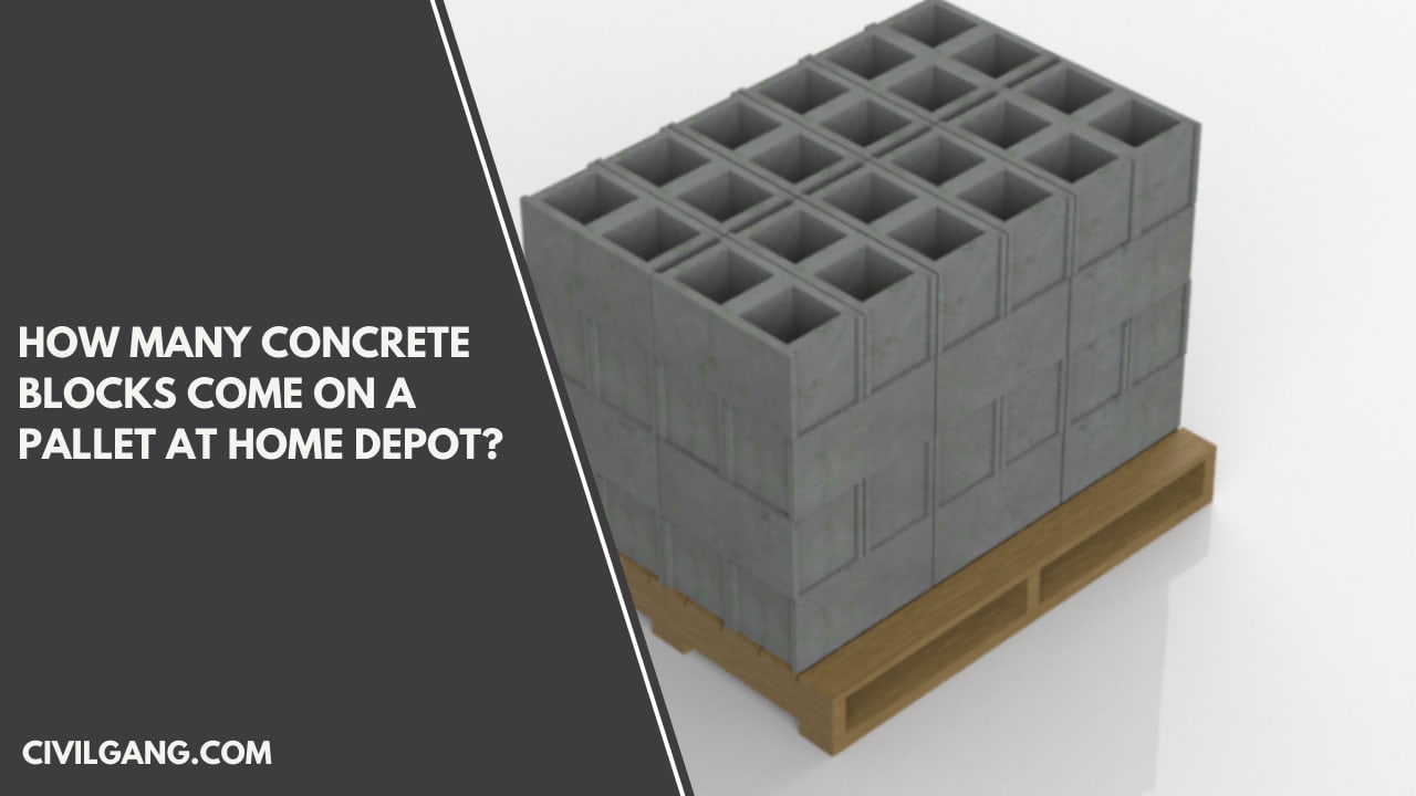 How Many Concrete Blocks Come on a Pallet at Home Depot?