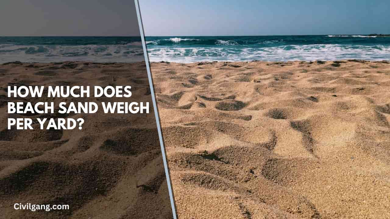 How Much Does Beach Sand Weigh Per Yard?