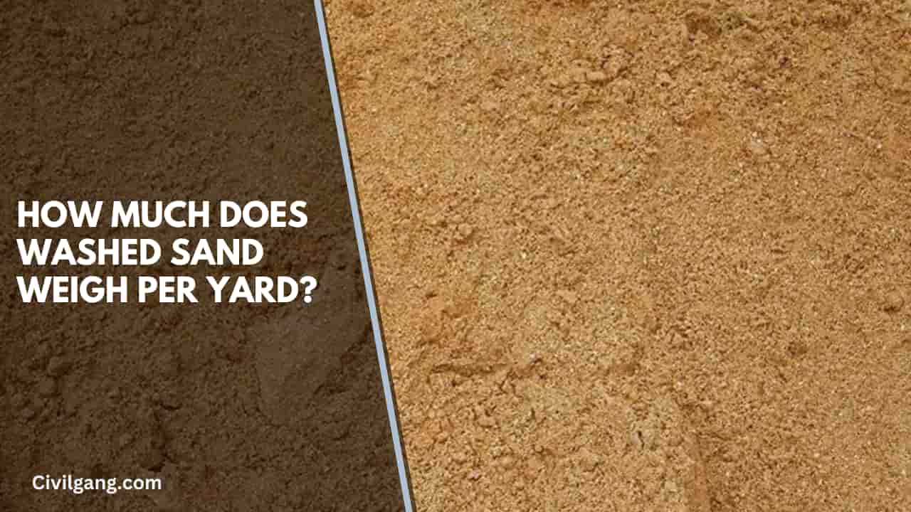 How Much Does Washed Sand Weigh Per Yard