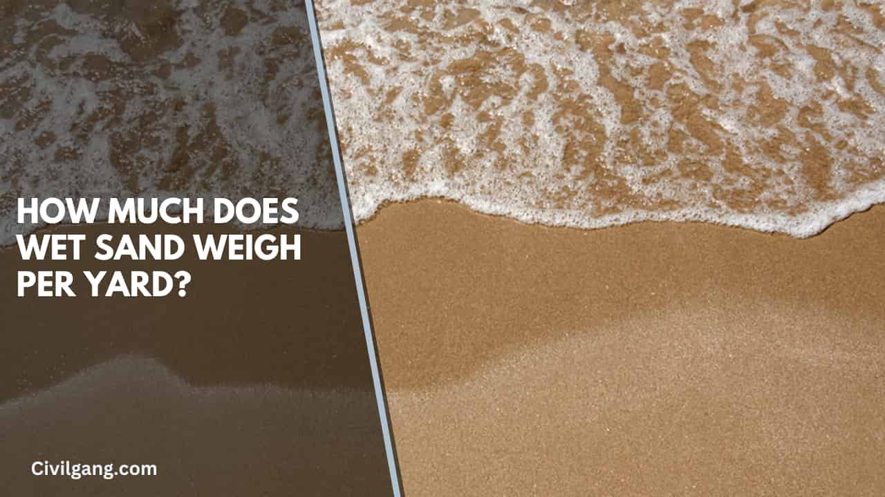 How Much Does Wet Sand Weigh per Yard?
