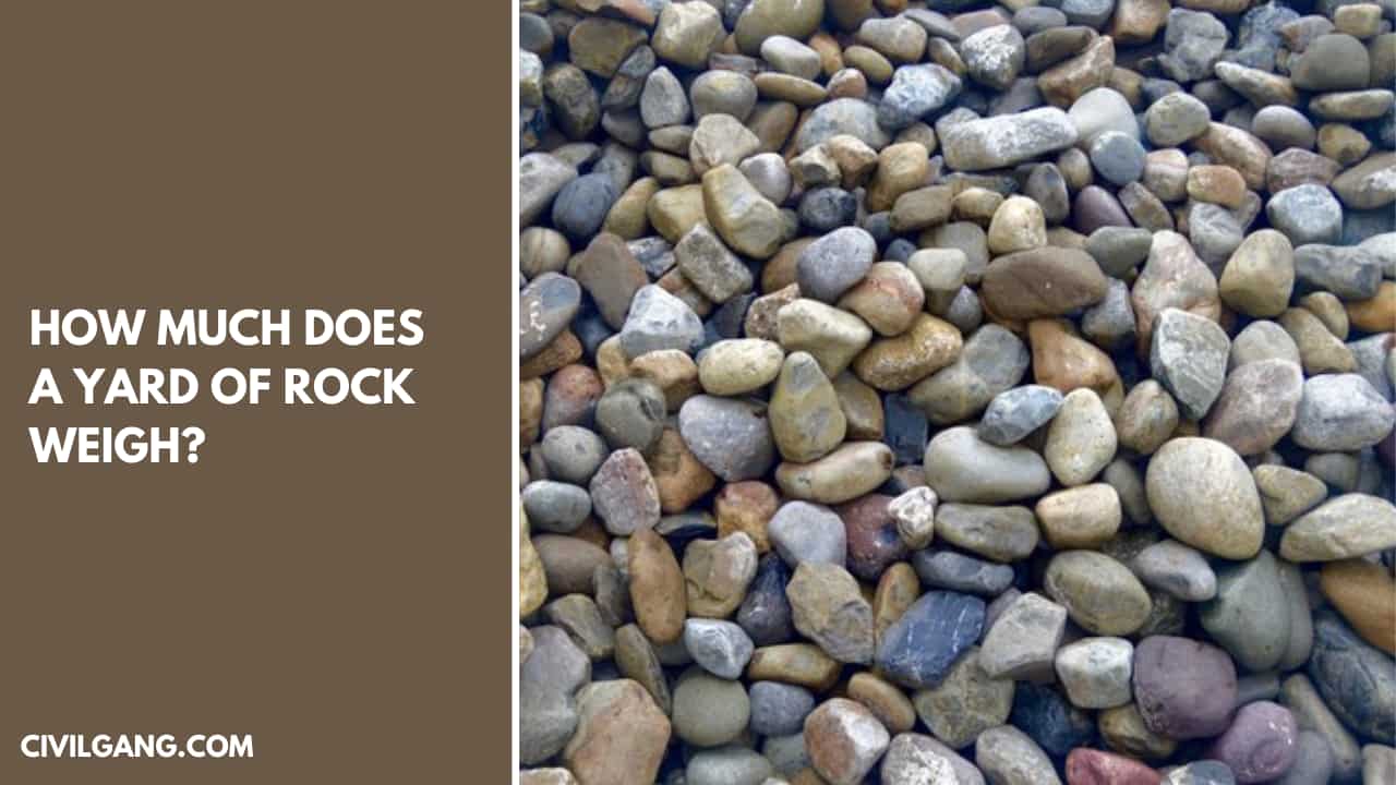 How Much Does a Yard of Rock Weigh