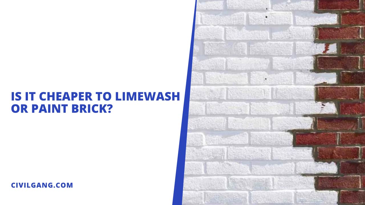 Is It Cheaper to Limewash or Paint Brick?