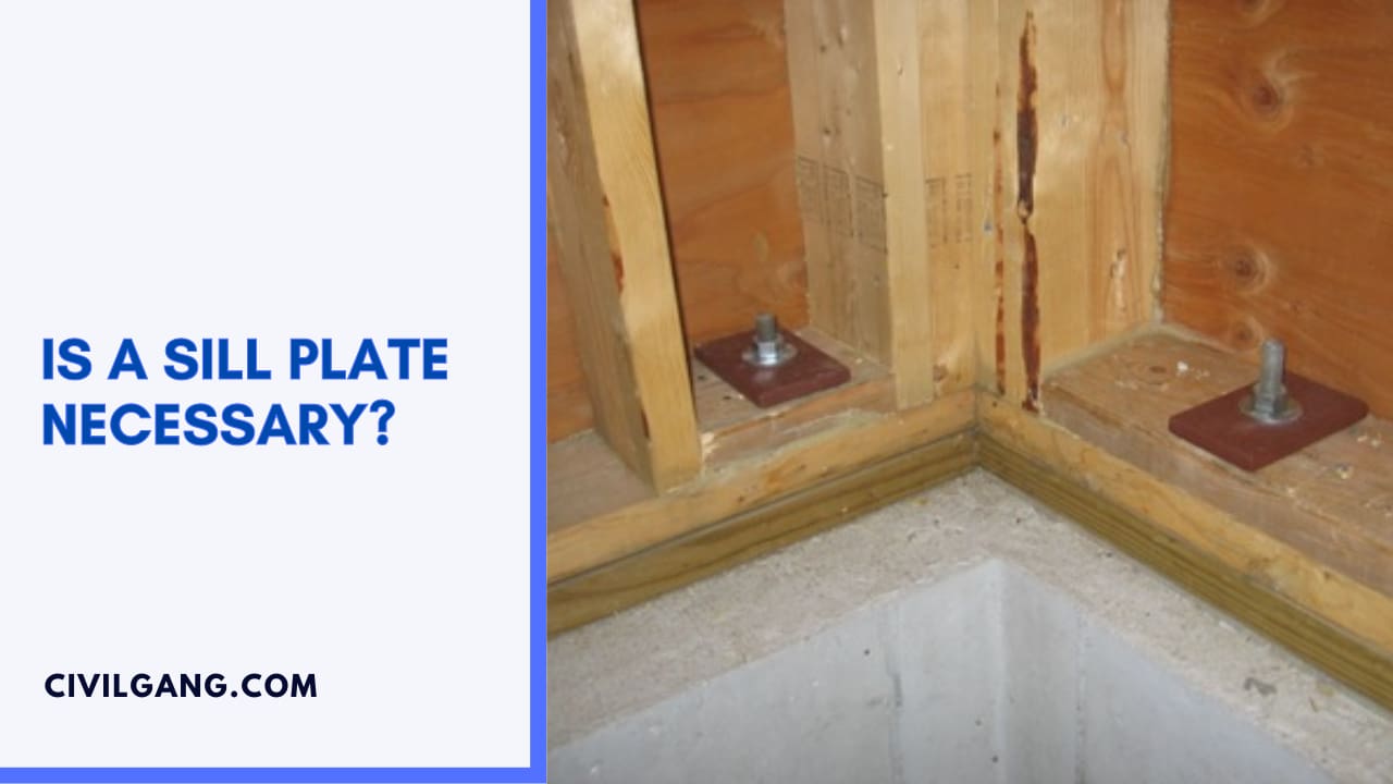 Is a Sill Plate Necessary?