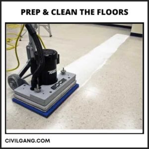 Prep & Clean the Floors