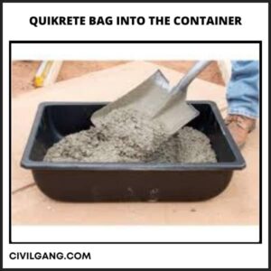 Quikrete bag into the container