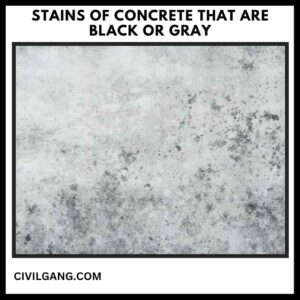 Stains Of Concrete That Are Black Or Gray