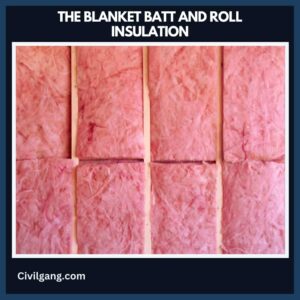 The Blanket Batt and Roll Insulation