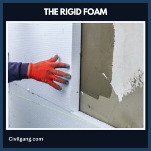The Rigid Foam