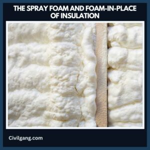 The Spray Foam and Foam-In-Place of Insulation