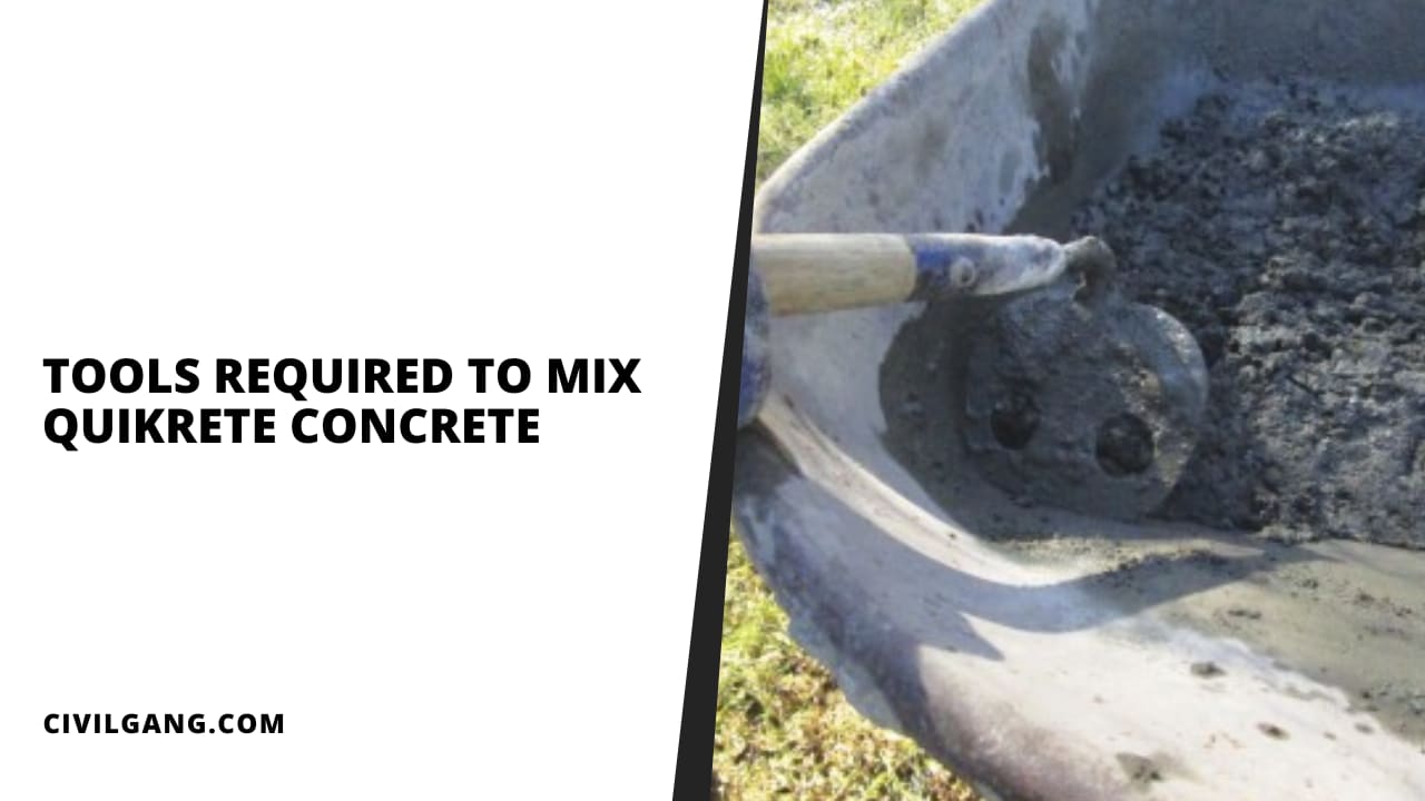 Tools Required To Mix Quikrete Concrete