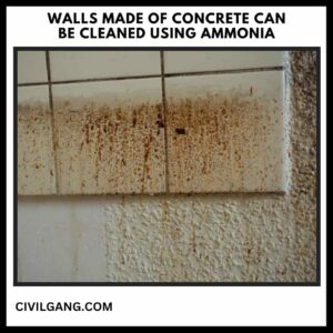 Walls Made of Concrete Can Be Cleaned Using Ammonia