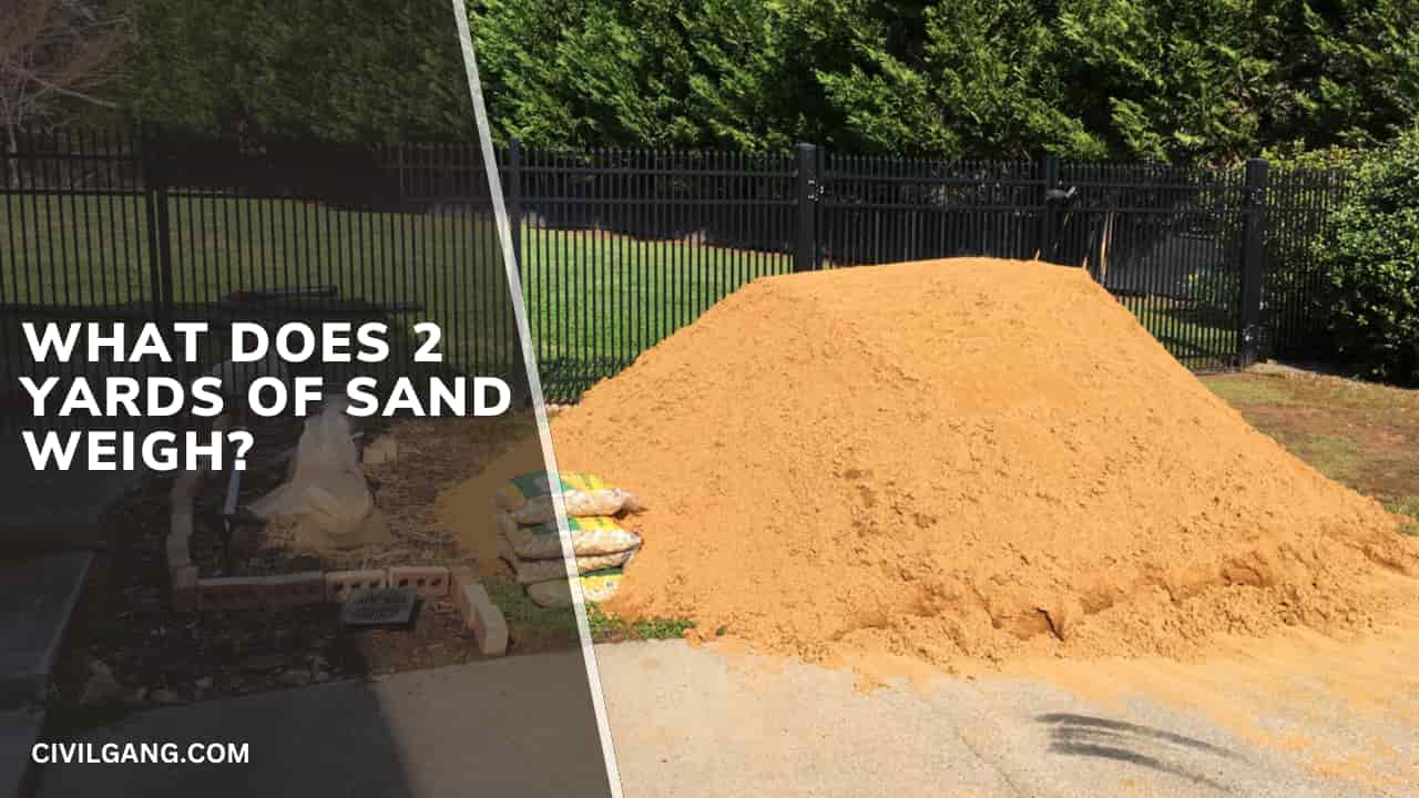What Does 2 Yards Of Sand Weigh?