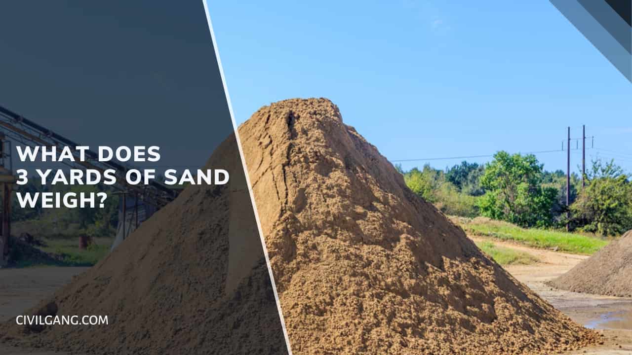 What Does 3 Yards Of Sand Weigh?