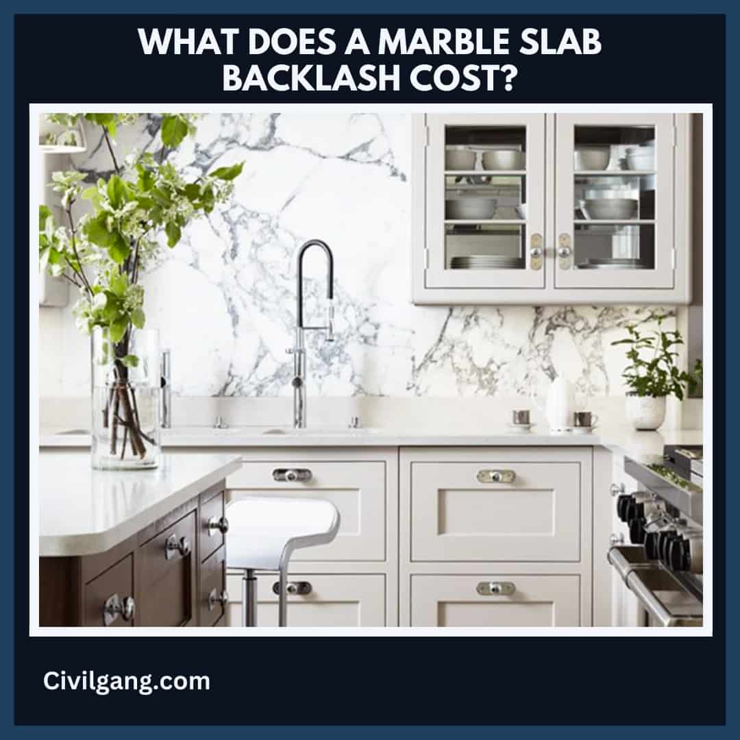 What Does a Marble Slab Backlash Cost