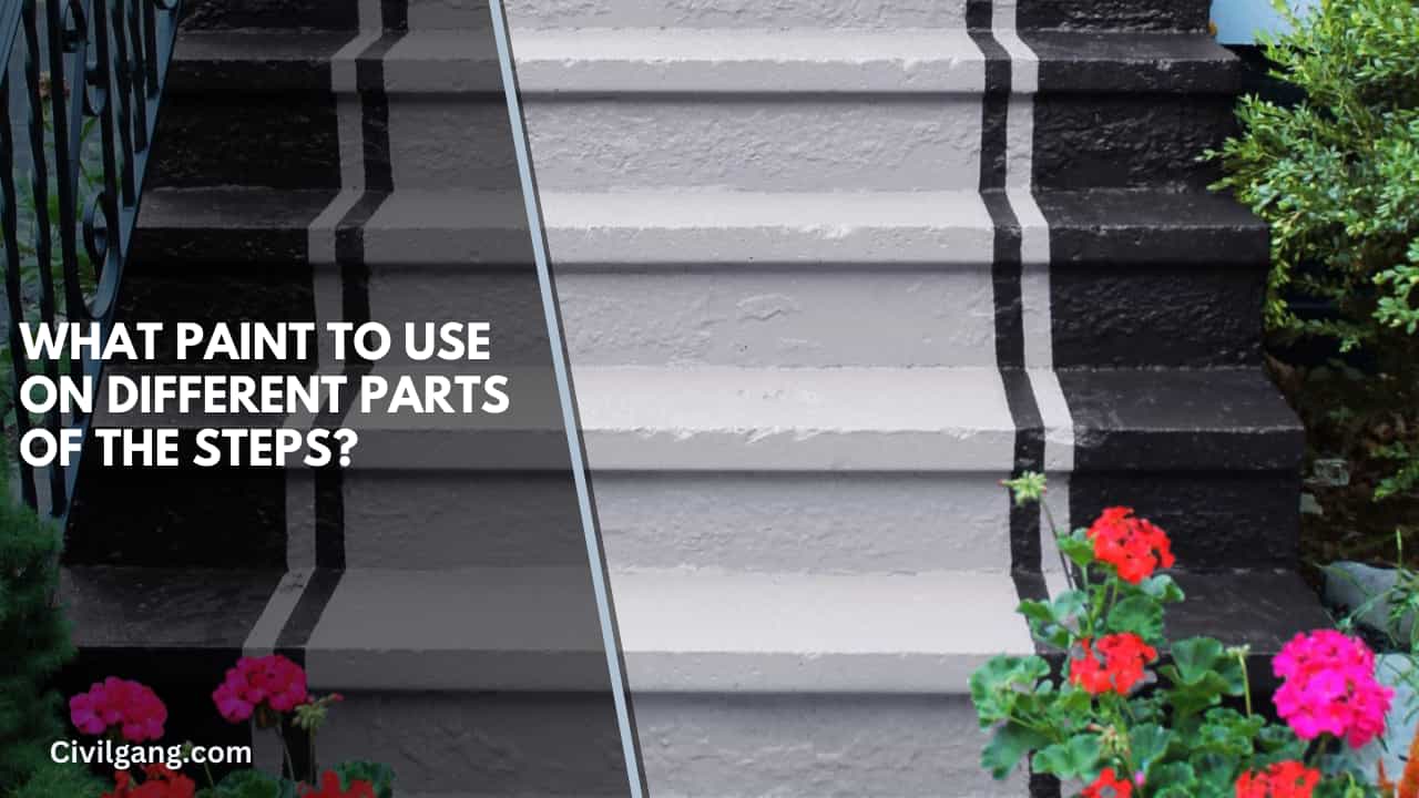 What Paint To Use On Different Parts Of The Steps