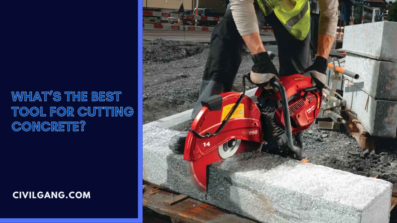 What’s The Best Tool For Cutting Concrete?