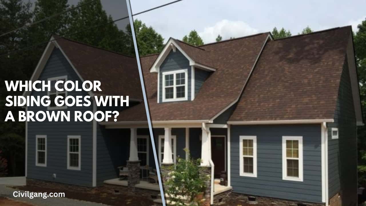 Which Color Siding Goes With A Brown Roof