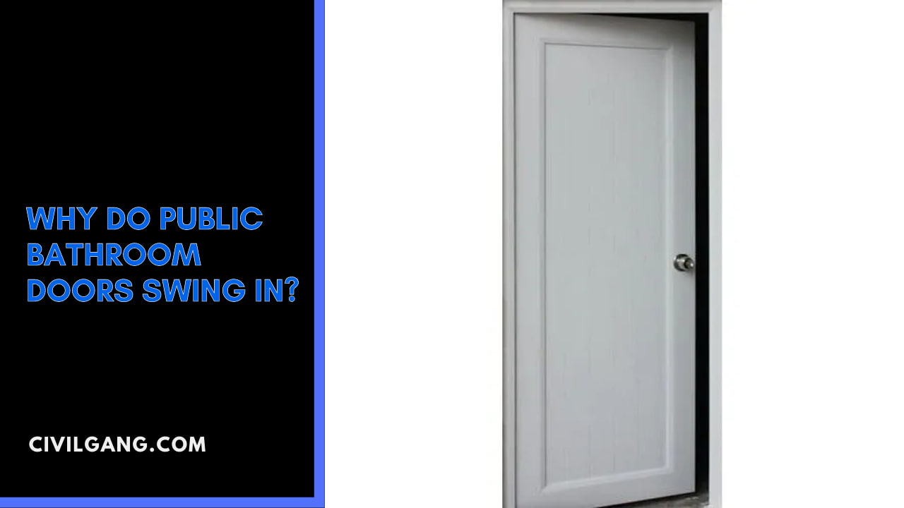 Why Do Public Bathroom Doors Swing In?