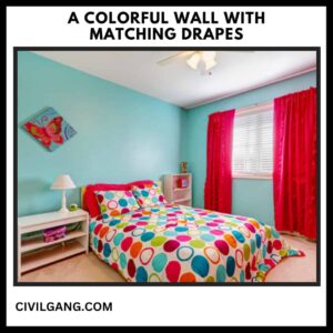 A Colorful Wall with Matching Drapes