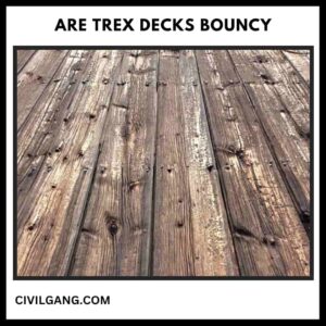 Are Trex Decks Bouncy