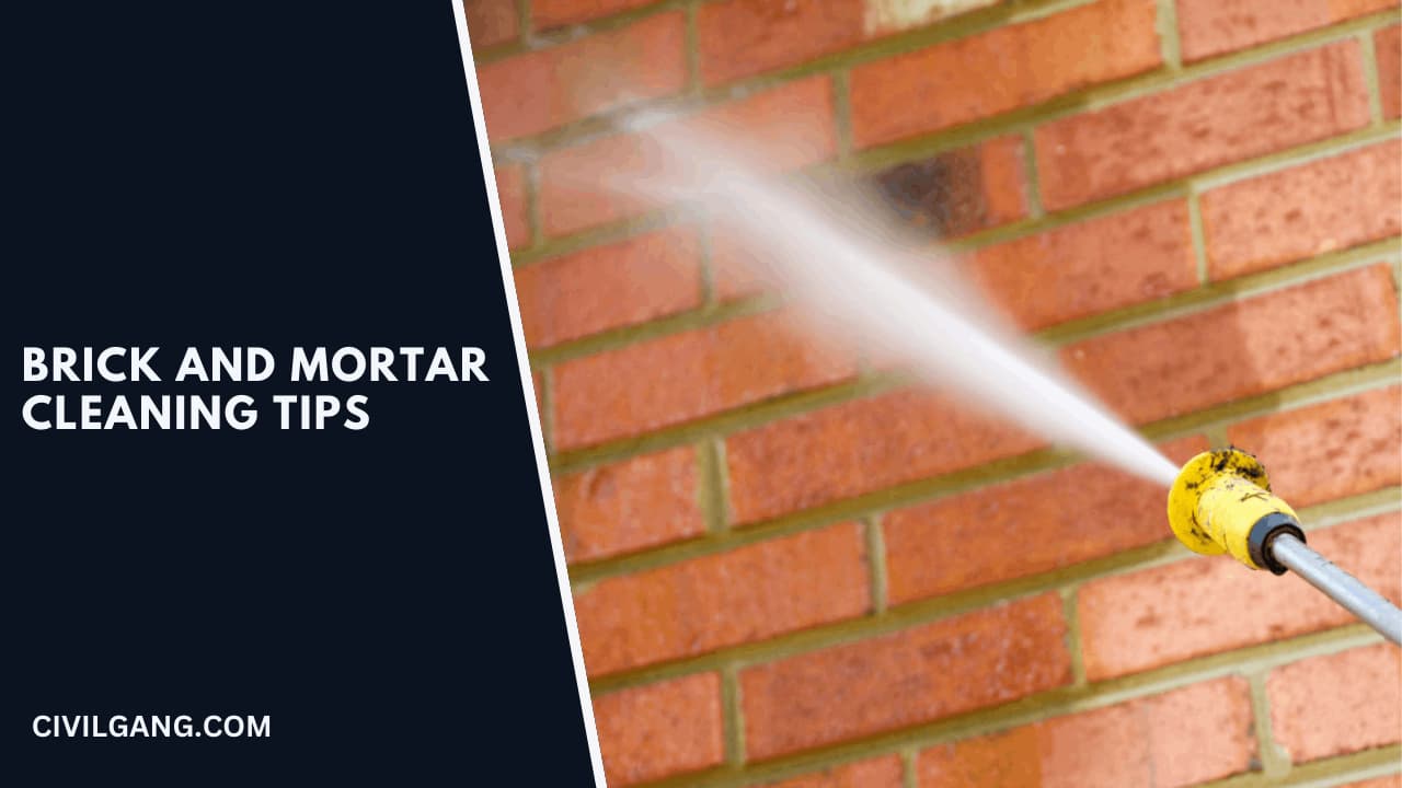 Brick and Mortar Cleaning Tips