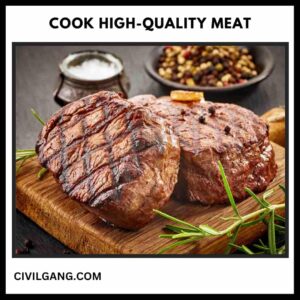 Cook High-Quality Meat