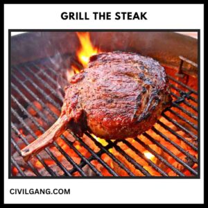 Grill the Steak