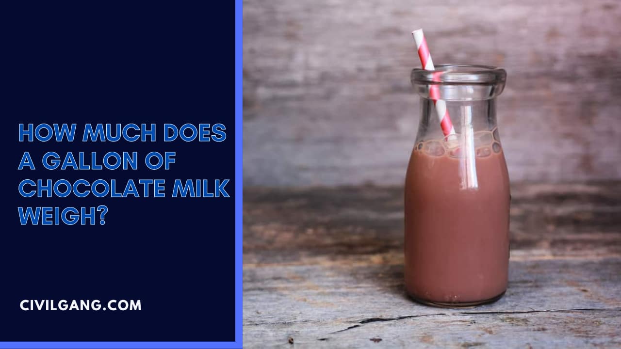 How Much Does A Gallon Of Chocolate Milk Weigh?