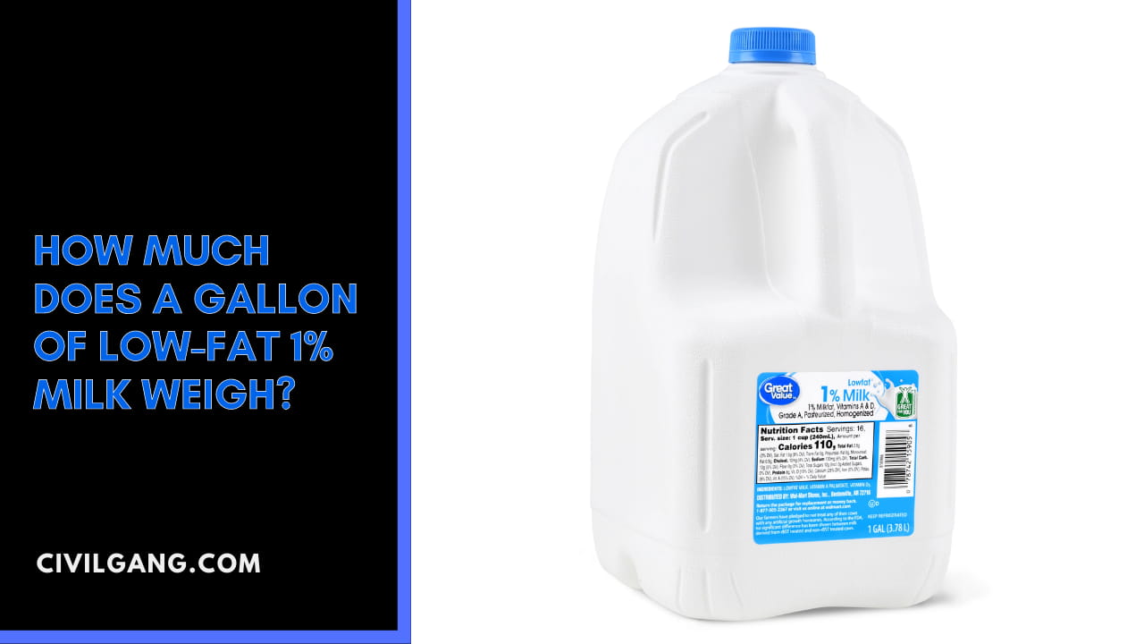 How Much Does A Gallon Of Low-Fat 1% Milk Weigh?