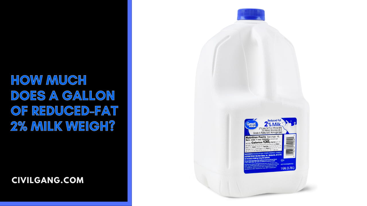 How Much Does A Gallon Of Reduced-Fat 2% Milk Weigh?