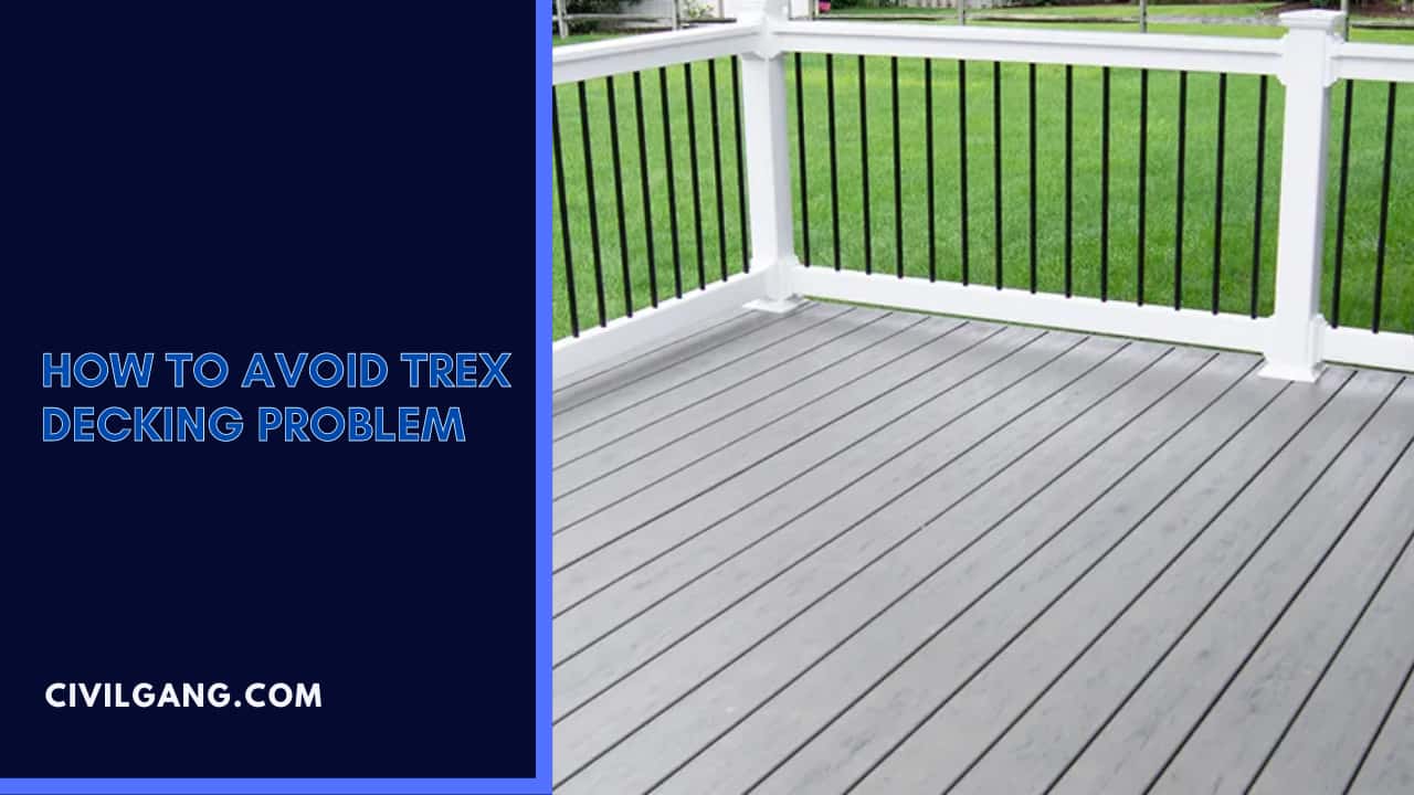 How to Avoid Trex Decking Problem