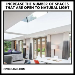 Increase the Number of Spaces That Are Open to Natural Light