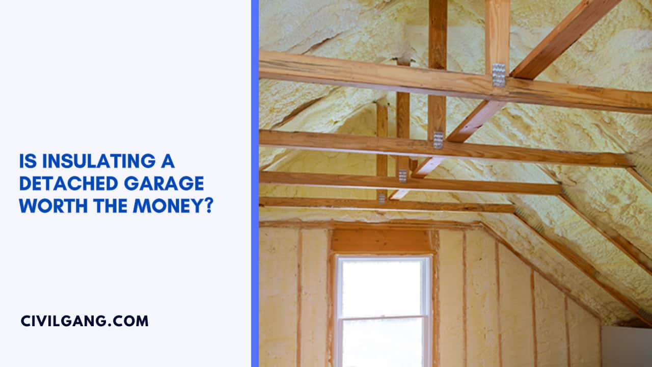 Is Insulating A Detached Garage Worth The Money?