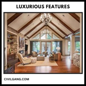 Luxurious Features