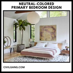Neutral-Colored Primary Bedroom Design